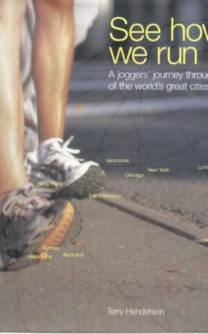 See How We Run, A Jogger’s Journey Through 12 of the World’s Great Cities.