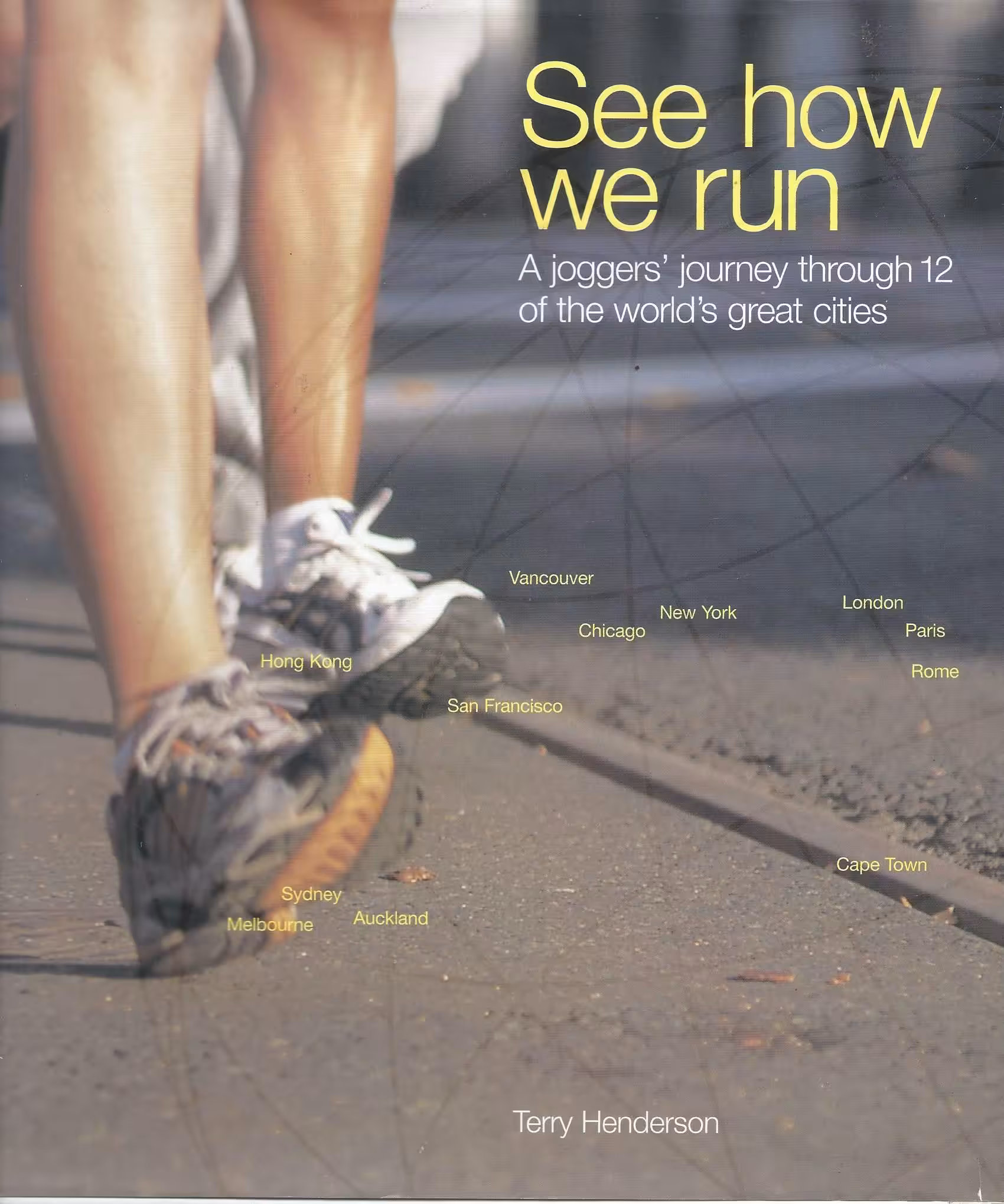 See How We Run, A Jogger’s Journey Through 12 of the World’s Great Cities.