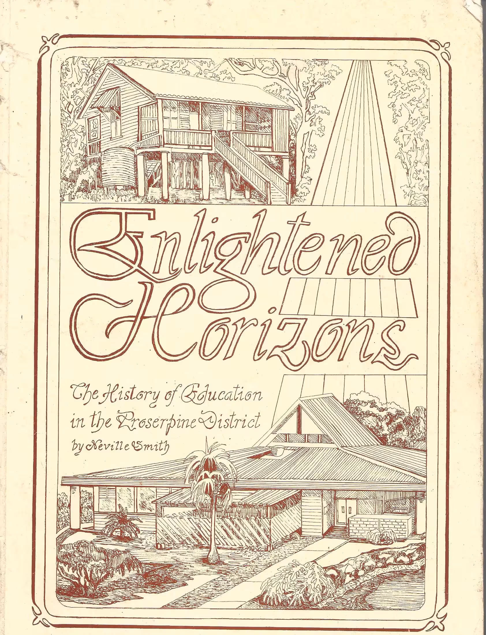Enlightened Horizons, The History of Education in the Proserpine District