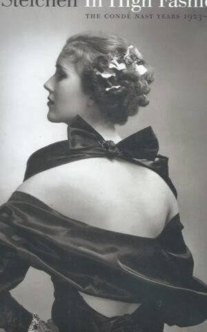 Edward Steichen, On High Fashion, The Conde Nast Years 1923 - 1937