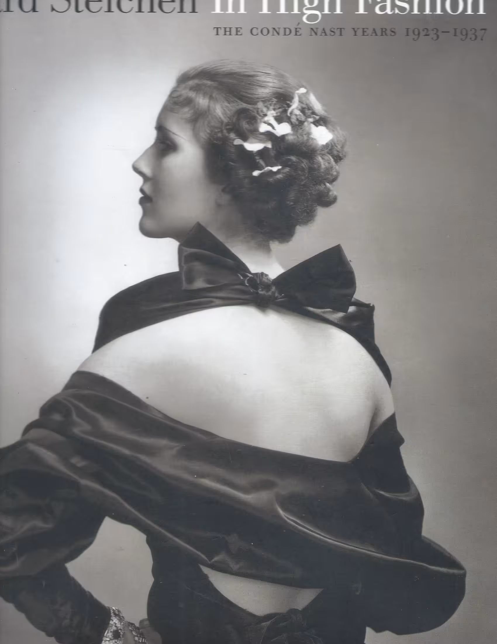 Edward Steichen, On High Fashion, The Conde Nast Years 1923 - 1937