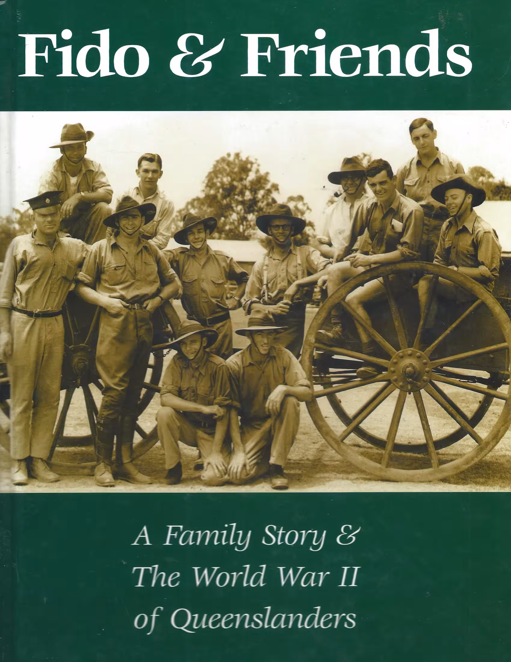 Fido & Friends, A Family Story & The World War II of Queenslanders