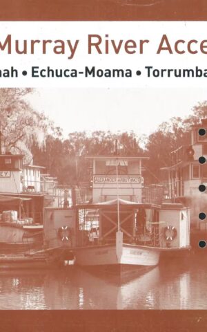 The Murray River Map Series, Murray River Access, Barmah, Echuca-Moama, Torrumbarry Weir
