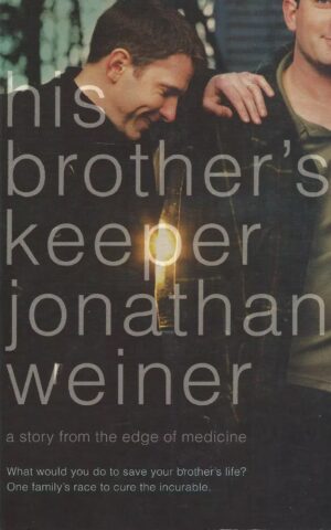 His Brother’s Keeper, A Story from the Edge of Medicine
