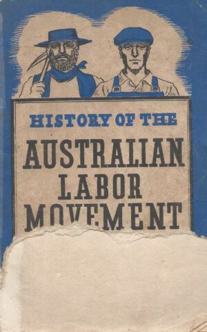 History of the Australian Labor Movement, A Marxist Interpretation