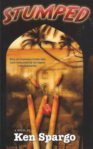Stumped, When the Australian Cricket Team Tours India, Anything Can Happen, Including Murder....