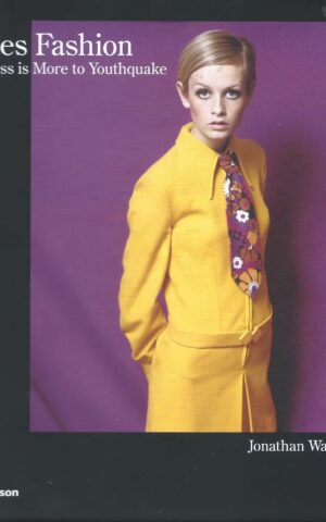 Sixties Fashion, From Less is More to Youthquake