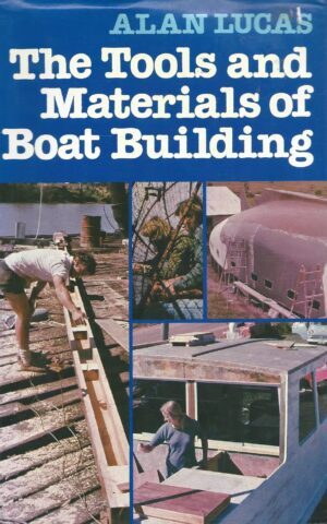 The Tools and Materials of Boat Building