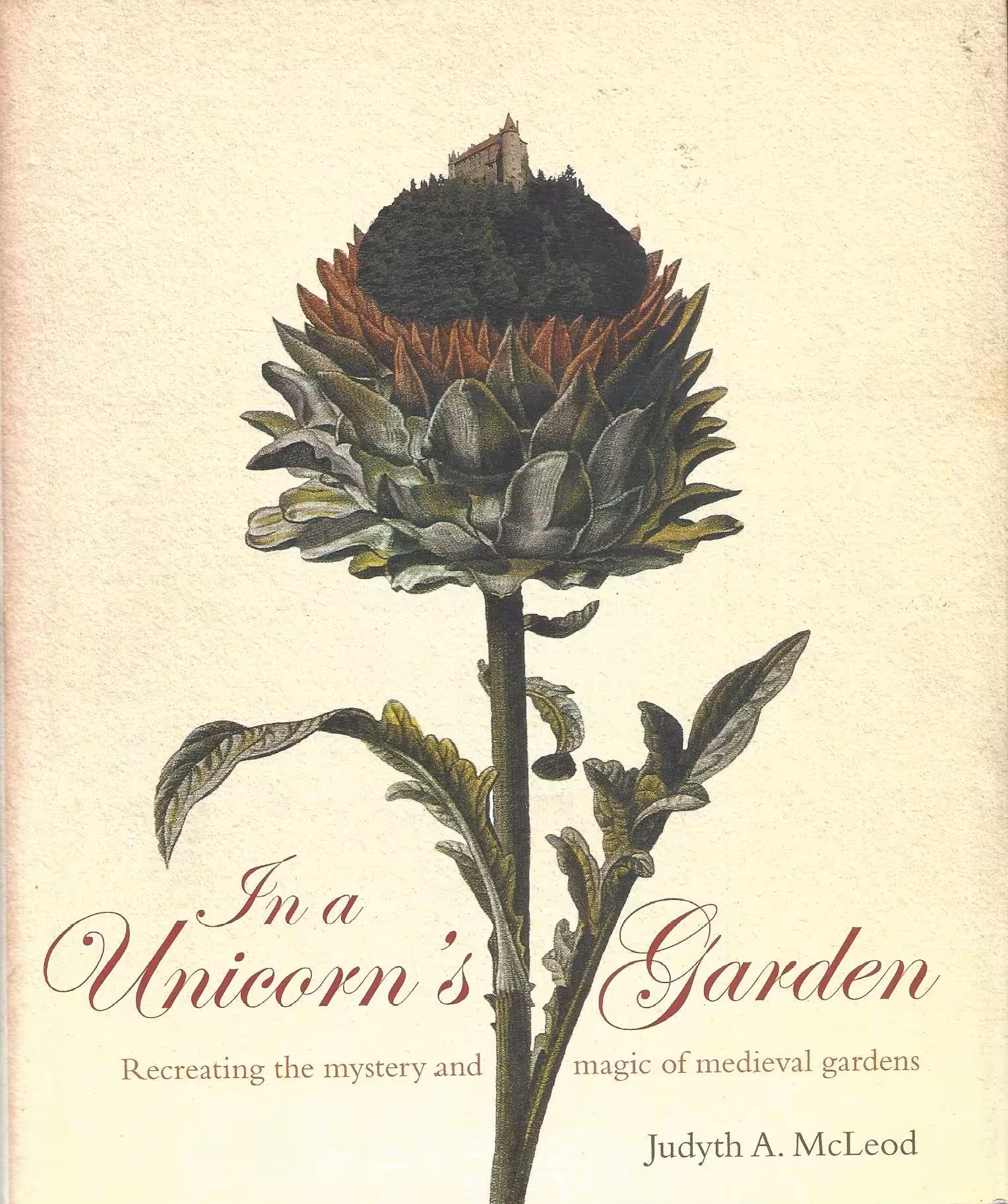 In a Unicorn’s Garden, Recreating the Mystery and Magic of Medieval Gardens