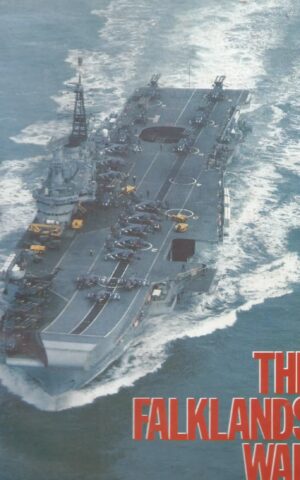 The Falklands War, The Day By Day Record From Invasion to Victory