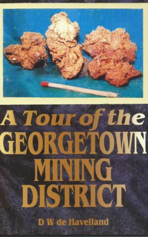 A Tour of the Georgetown Mining District