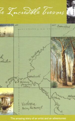 The Incredible Trevors, The Amazing Story of an Artist and an Adventuress