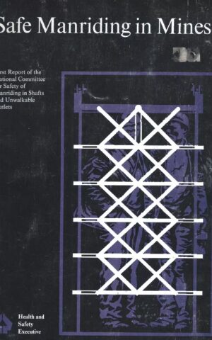 Safe Manriding  in Mines, First Report of the National Committee for Safety of Manriding in Shafts and Unwalkable Outlets, Parts 1A and 1B