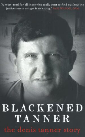 Blackened Tanner,The Denis Tanner Story