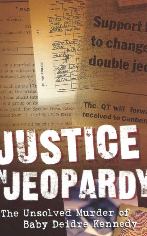 Justice in Jeopardy, The Unsolved Murder of Baby Deidre Kennedy