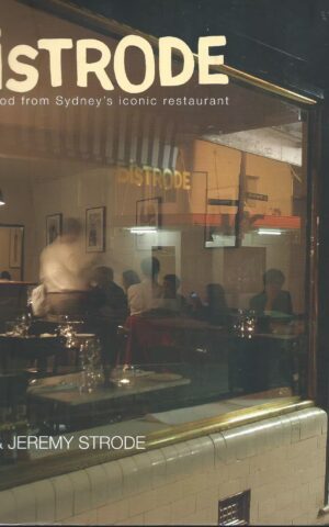 Bistrode, Great Food from Sydney’s Iconic Restaurant