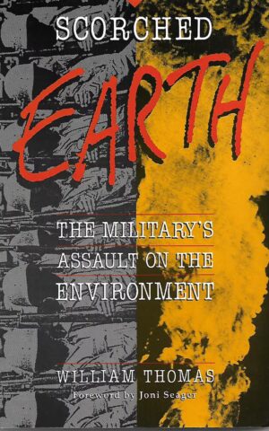 Scorched Earth, The Military’s Assault on the Environment