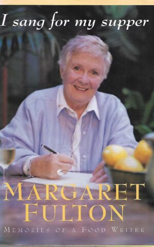 I Sang For My Supper, Memories of a Food Writer