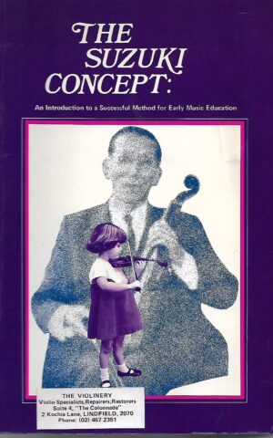 The Suzuki Concept: An Introduction to a Successful Method for Early Music Education