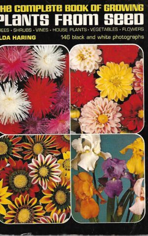 The Complete Book of Growing Plants from Seed