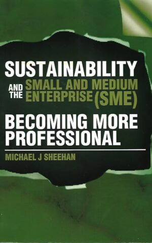 Sustainability and the Small and Medium Enterprise (SME) Becoming More Professional