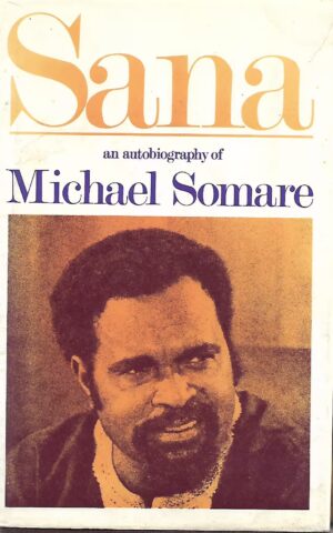 Sana, An Autobiography of Michael Somare