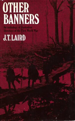 Other Banners, An Anthology of Australian Literature of the First World War