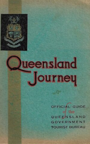 Queensland Journey, Official Guide of the Queensland Government Tourist Bureau