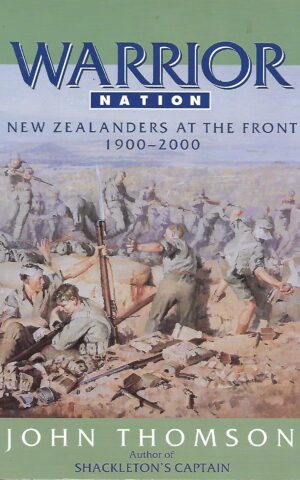 Warrior Nation, New Zealanders at the Front 1900 - 2000