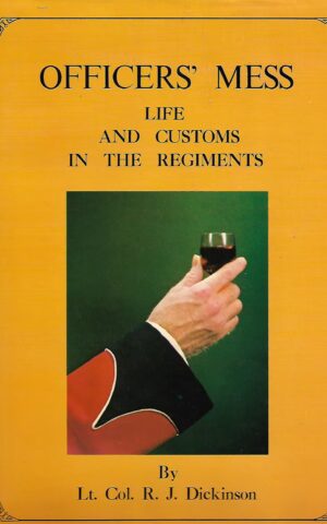 Officers' Mess, Life and Customs in the Regiments