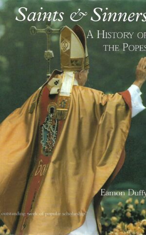 Saints & Sinners, A History of the Popes