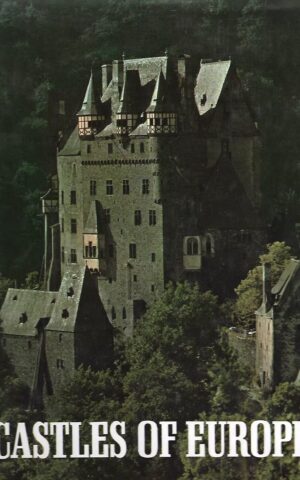 Castles of Europe From Charlemange to the Renaissance