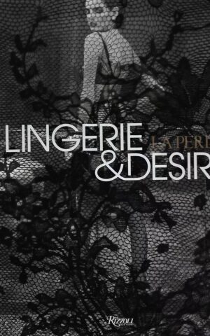 La Perla, Lingerie & Desire