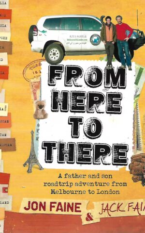 From Here to There, A Father and Son Roadtrip Adventure from Melbourne to London