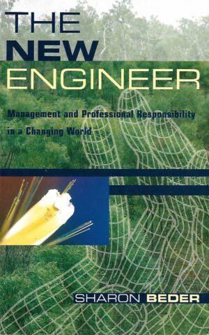 The New Engineer, Management and Professional Responsibility in a Changing World