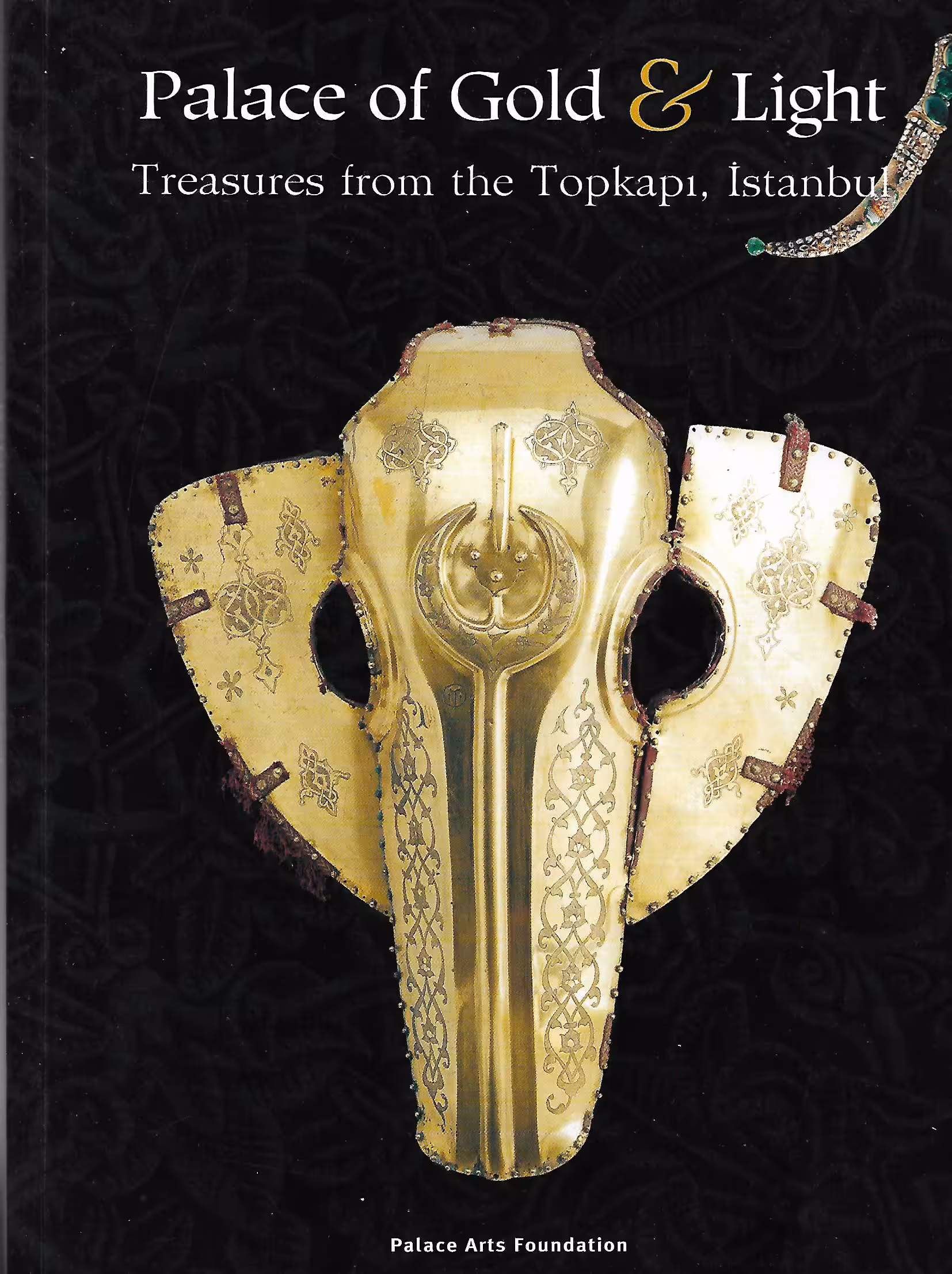 Palace of Gold & Light, Treasures from the Topkapi, Istanbul