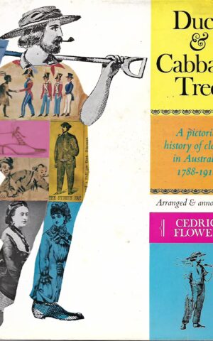Duck & Cabbage Tree, A pictorial History of Clothes in Australia 1788-1914