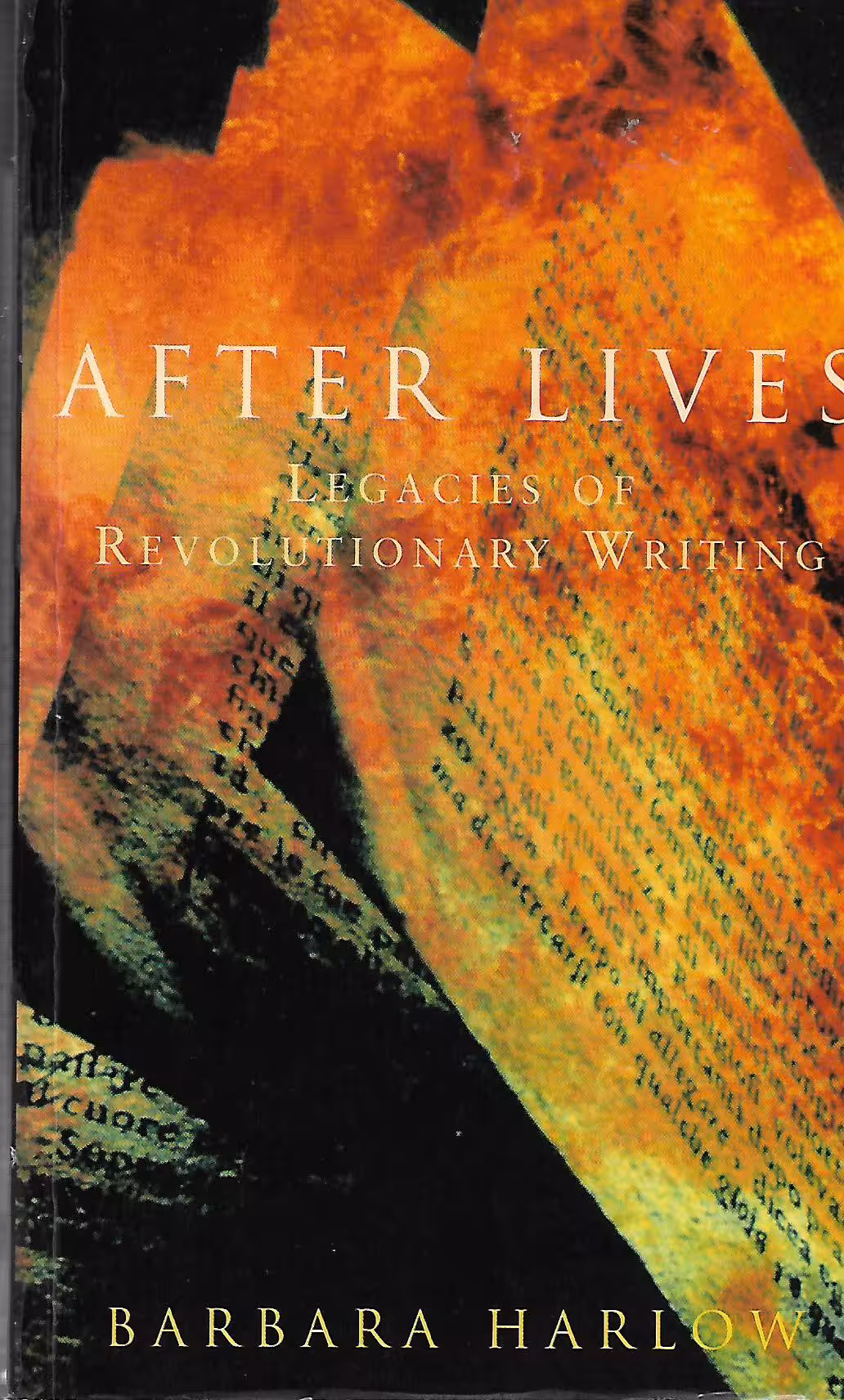 After Lives, Legacies of Revolutionary Writing
