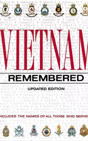Vietnam Remembered, Includes the Names of All Those Who Served