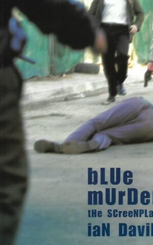 Blue Murder, The Screenplay