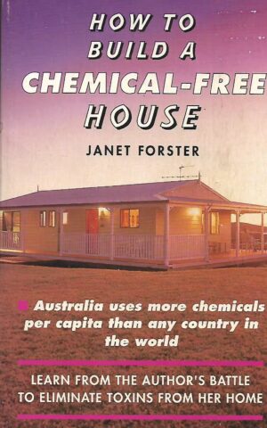 How To Build a Chemical-Free House