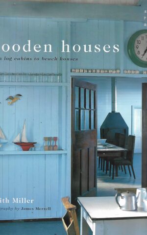 Wooden Houses, From Log Cabins to Beach Houses