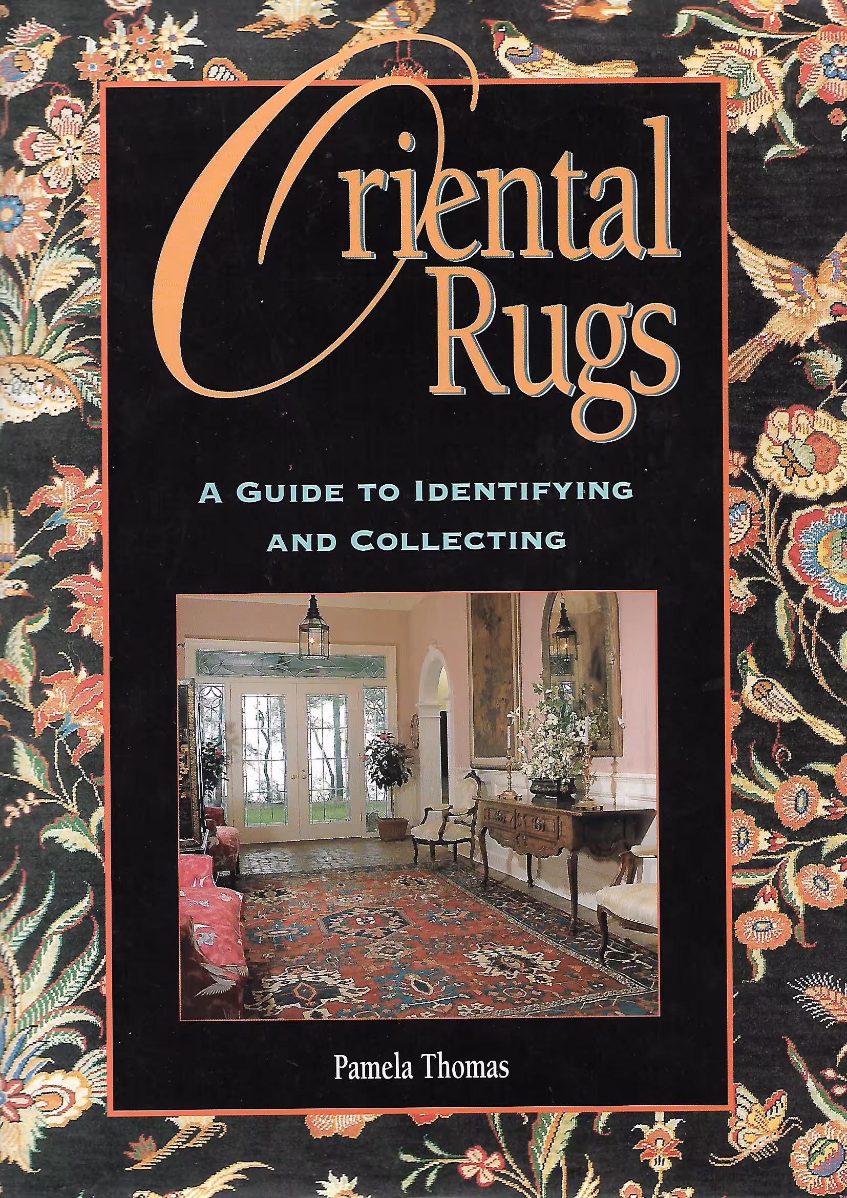 Oriental Rugs, A Guide to Identifying and Collecting