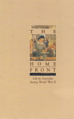 The Home Front, Life in Australia During World War II