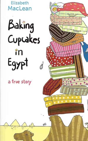 Baking Cupcakes in Egypt, A True Story