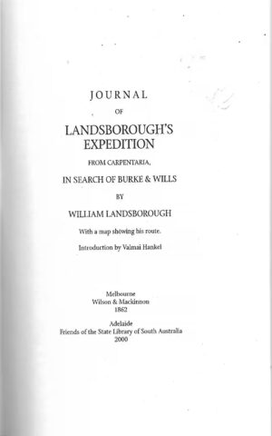 Journal of Landsborough's Expedition, From Carpentaria (With a Map Showing His Route) Introduction by Valmai Hankel