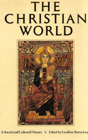The Christian World, A Social and Cultural History