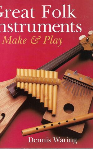 Great Folk Instruments to Make & play
