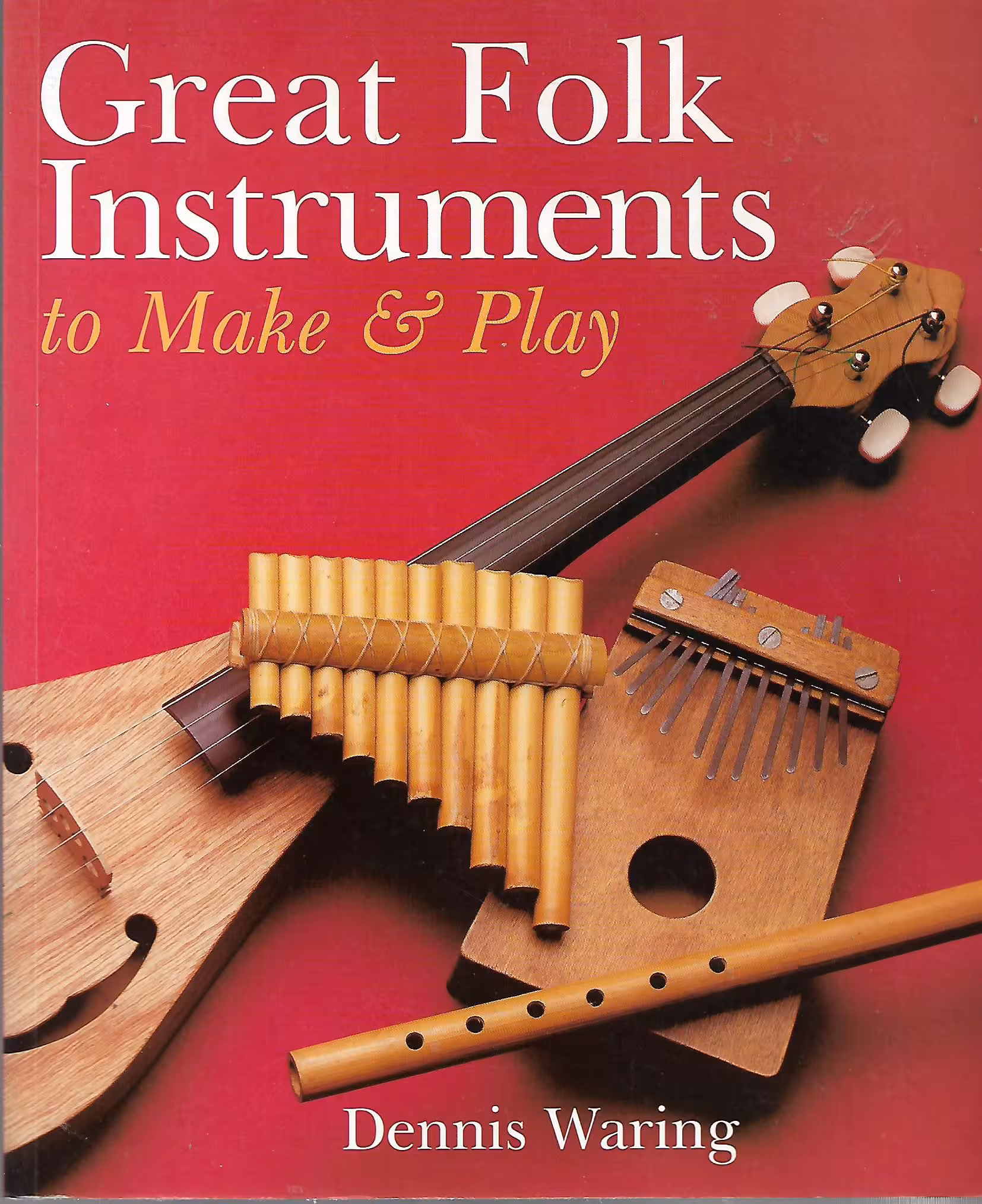 Great Folk Instruments to Make & play