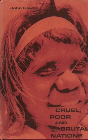Cruel, Poor and Brutal Nations, The Assessment of Mental Health in an Australian Community by Short-Stay Psychiatric Field Team Methods